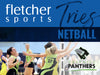 Fletcher Sports Tries Netball