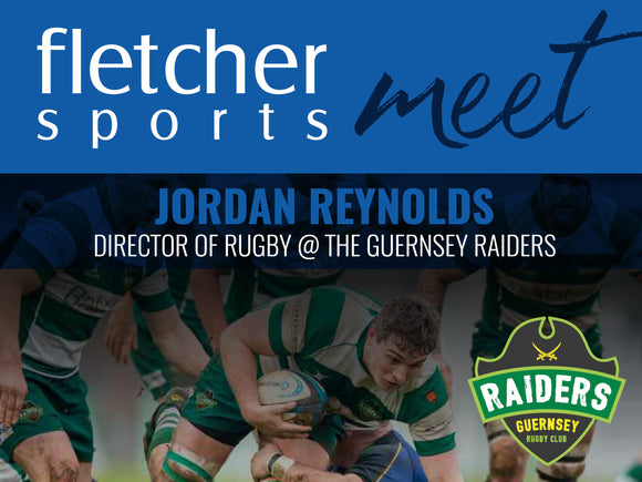 Fletcher Sports meets Jordan Reynolds, Guernsey Raiders Head of Rugby